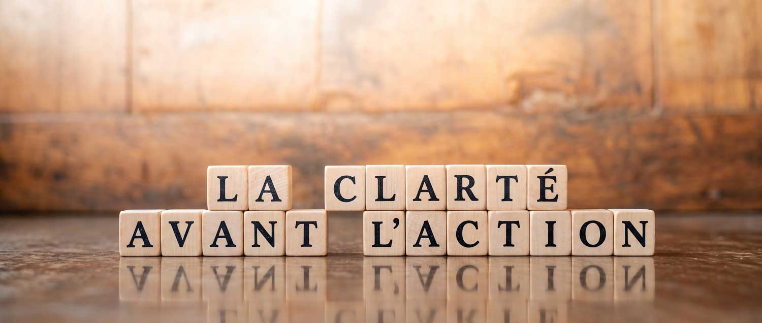 La clarté avant l'action